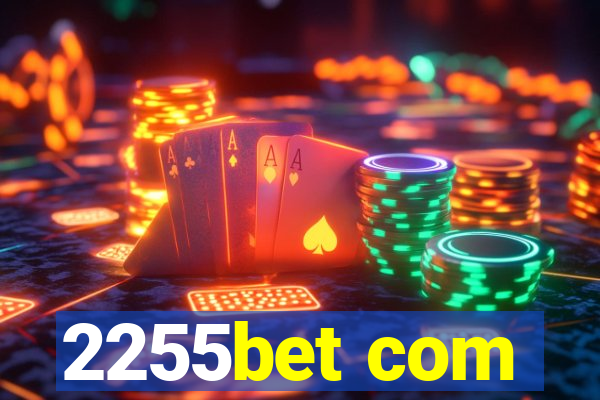 2255bet com